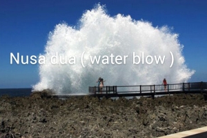 Nusa Dua - Water Blow